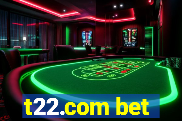 t22.com bet